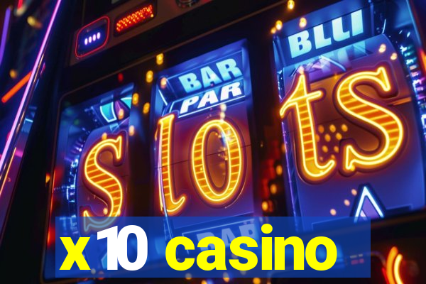 x10 casino