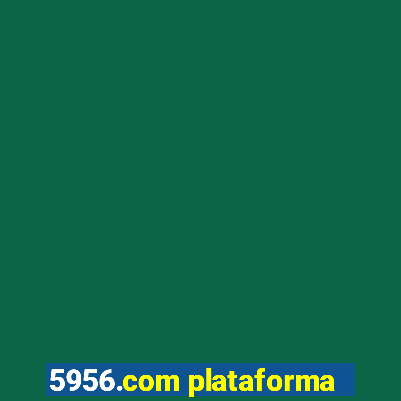 5956.com plataforma