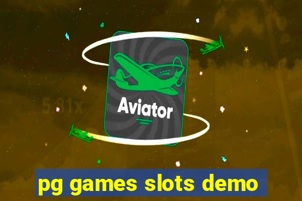 pg games slots demo