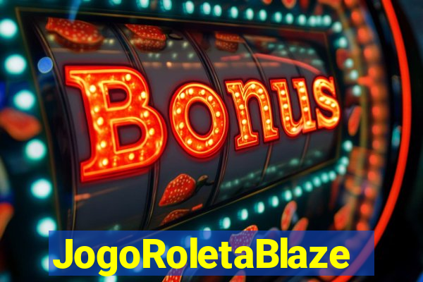 JogoRoletaBlaze