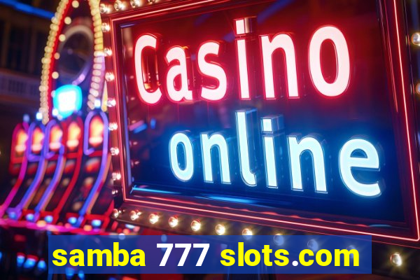 samba 777 slots.com