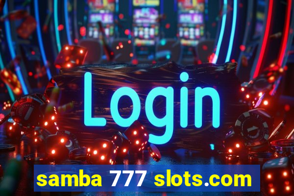 samba 777 slots.com