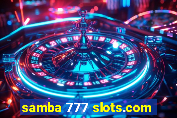 samba 777 slots.com