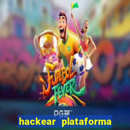 hackear plataforma de jogos