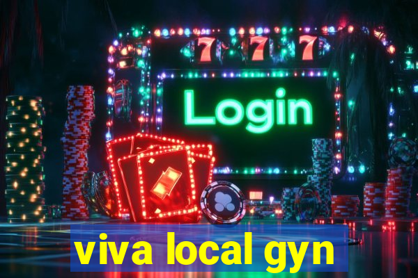 viva local gyn