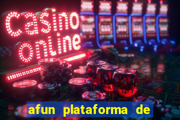 afun plataforma de jogos para ganhar dinheiro