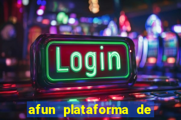 afun plataforma de jogos para ganhar dinheiro