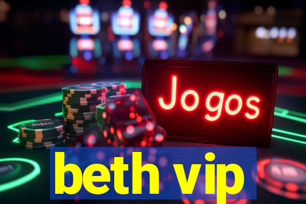 beth vip