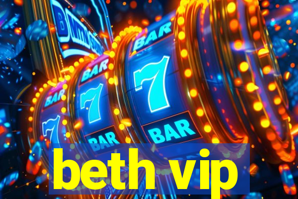 beth vip