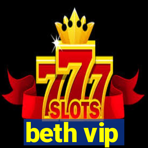 beth vip