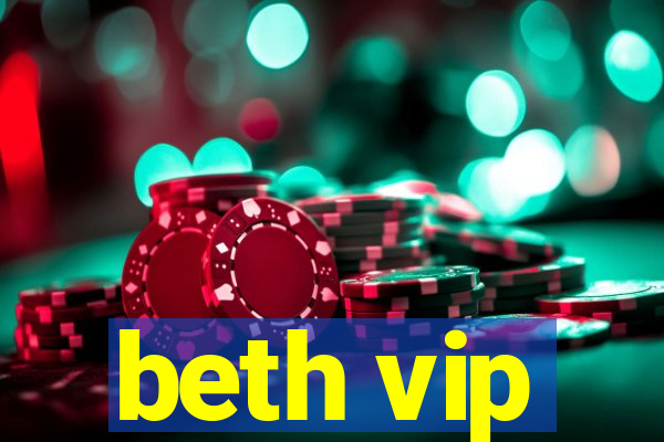 beth vip