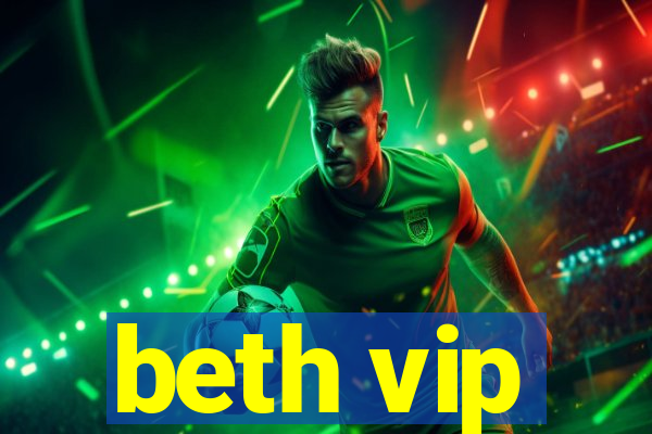 beth vip