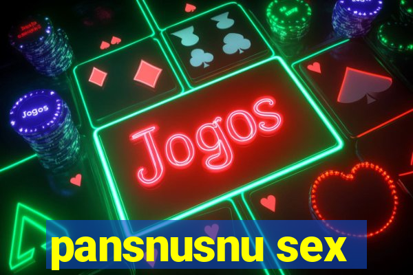 pansnusnu sex