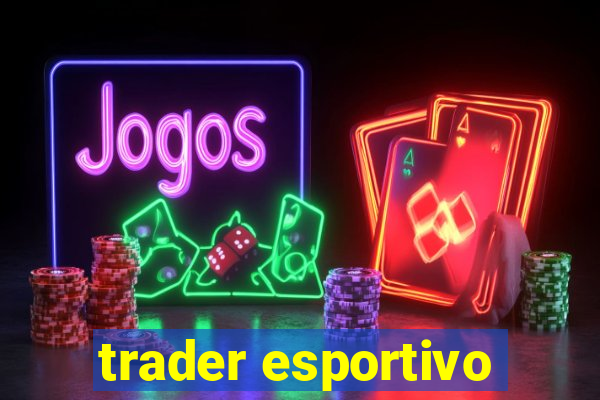 trader esportivo