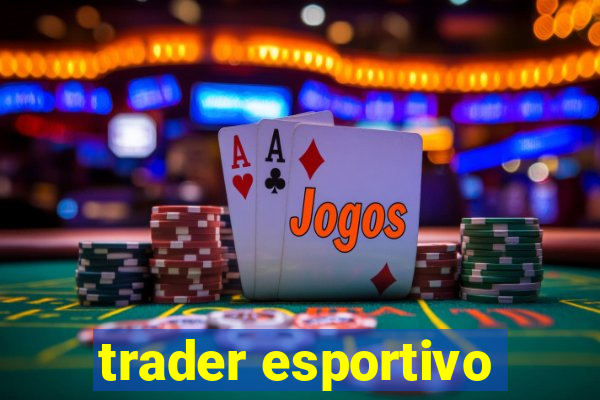 trader esportivo