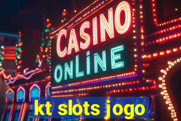 kt slots jogo