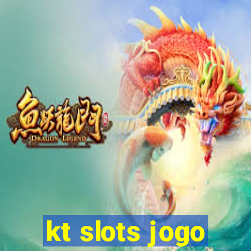 kt slots jogo