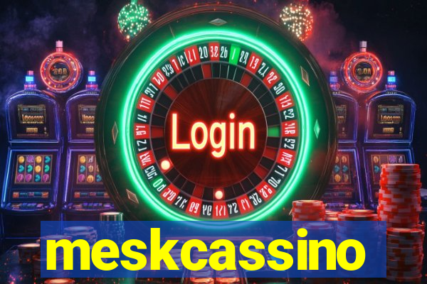 meskcassino