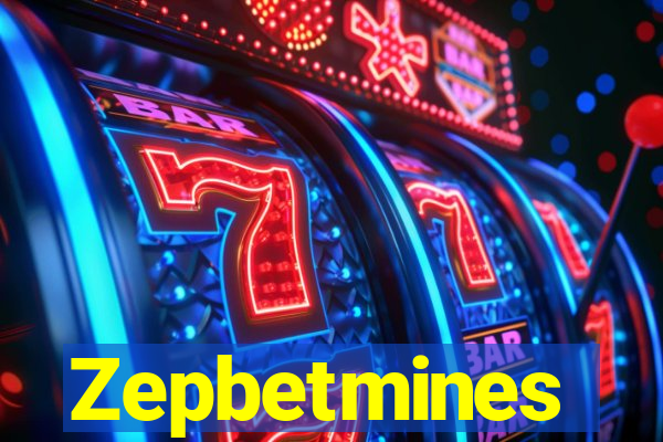 Zepbetmines