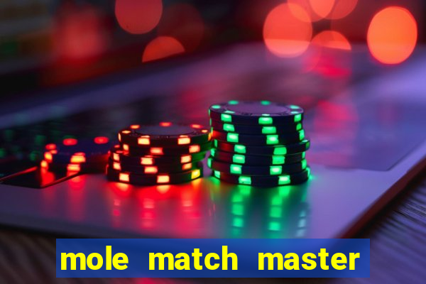 mole match master ganha dinheiro