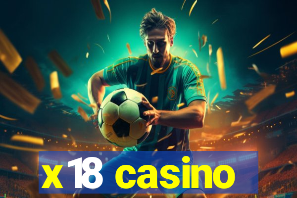 x18 casino