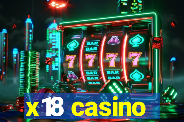 x18 casino