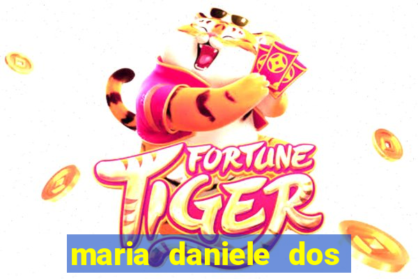 maria daniele dos santos dutra