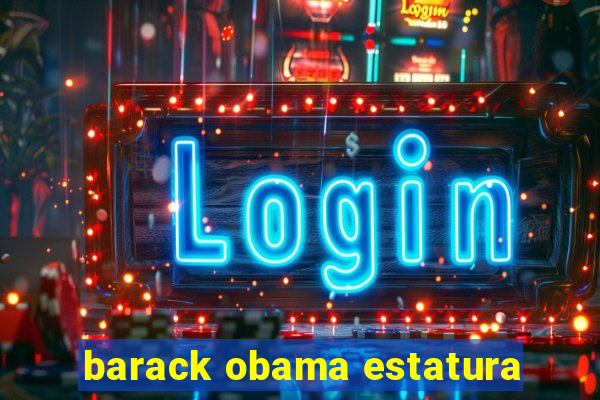 barack obama estatura