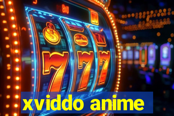 xviddo anime