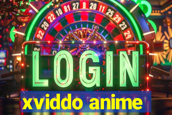 xviddo anime