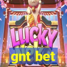 gnt bet