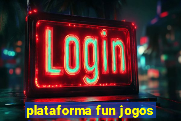 plataforma fun jogos