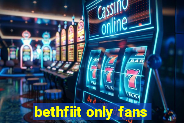 bethfiit only fans