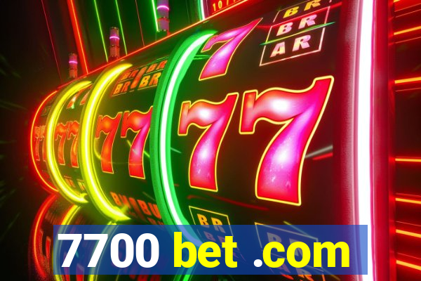 7700 bet .com