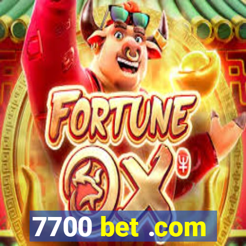 7700 bet .com