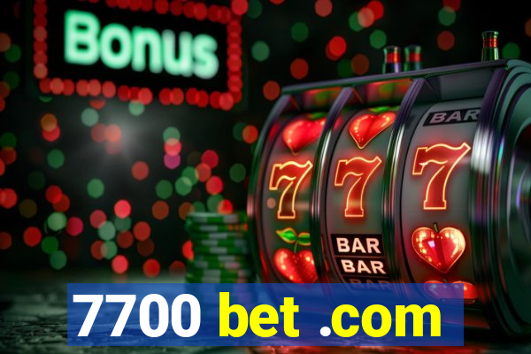 7700 bet .com