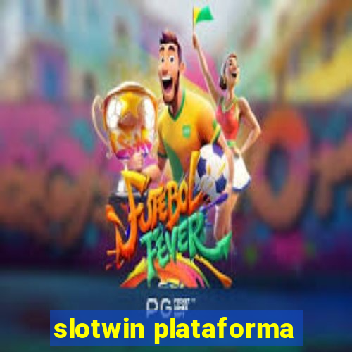 slotwin plataforma