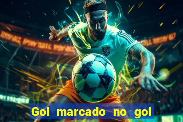 Gol marcado no gol marcado betano