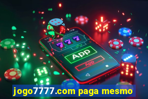 jogo7777.com paga mesmo