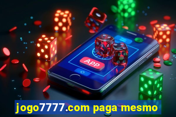 jogo7777.com paga mesmo