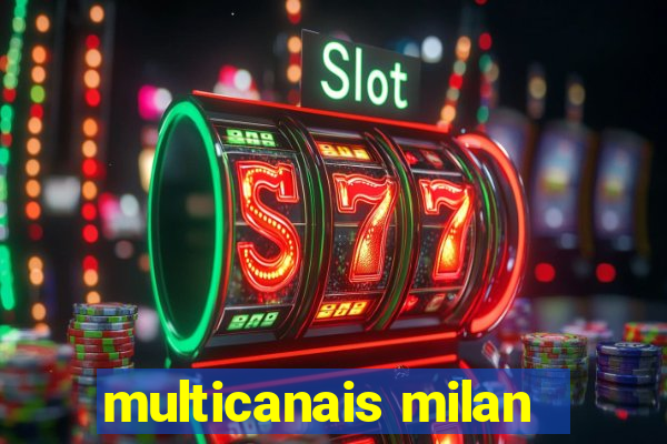 multicanais milan