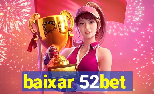 baixar 52bet