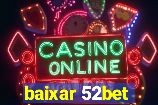 baixar 52bet