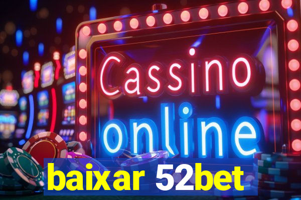 baixar 52bet