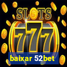 baixar 52bet