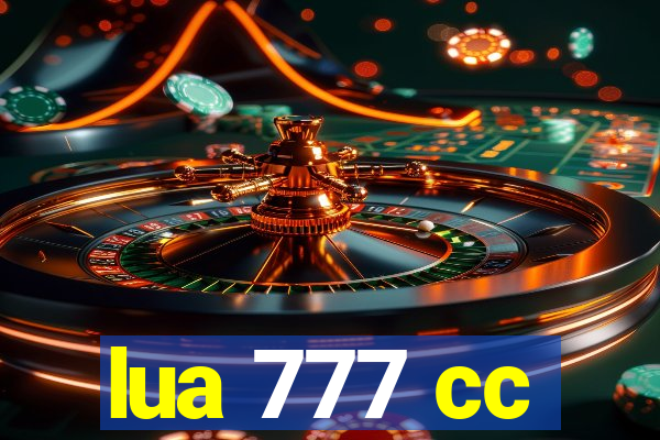 lua 777 cc