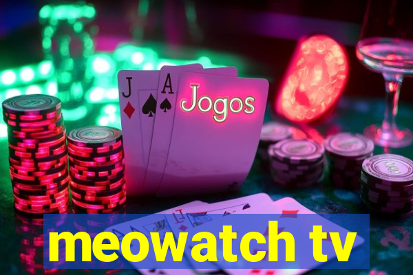 meowatch tv