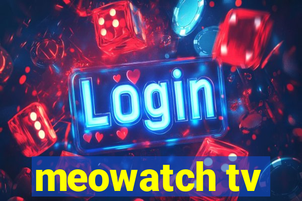 meowatch tv