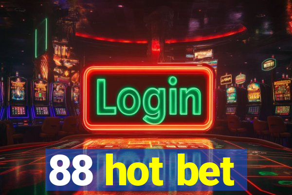 88 hot bet