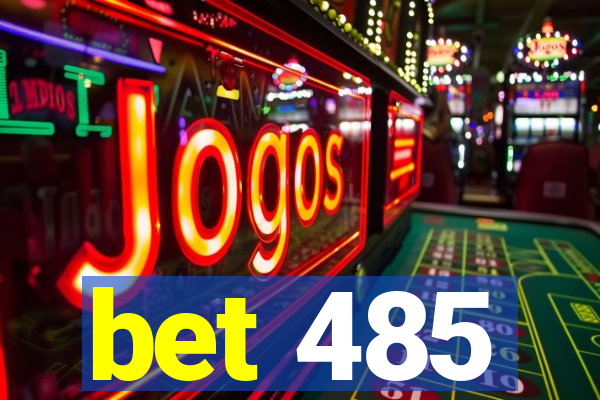 bet 485